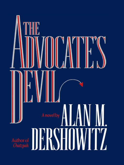 Title details for The Advocate's Devil by Alan M. Dershowitz - Available